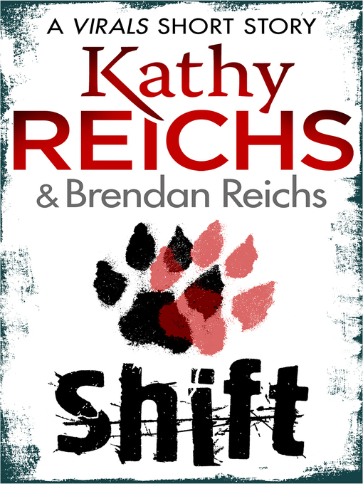 Title details for Shift by Kathy Reichs - Wait list